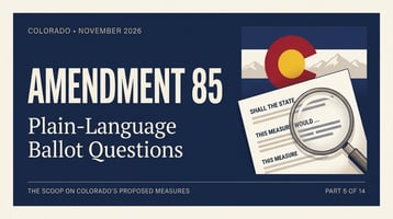 Colorado Amendment 85: Plain Language Ballot Titles